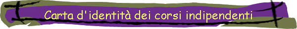 Carta d'identit dei corsi indipendenti