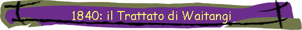 1840: il Trattato di Waitangi