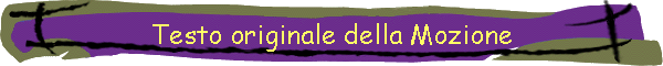Testo originale della Mozione