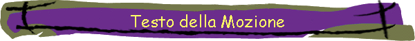 Testo della Mozione