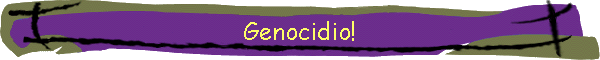 Genocidio!