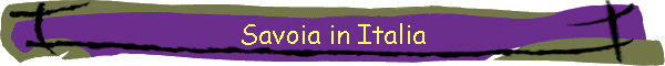 Savoia in Italia