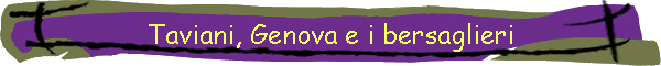 Taviani, Genova e i bersaglieri