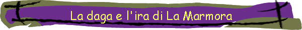 La daga e l'ira di La Marmora