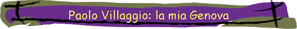 Paolo Villaggio: la mia Genova