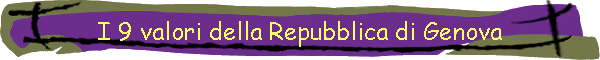 I 9 valori della Repubblica di Genova