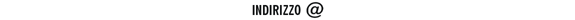 indirizzo, recapito, e-mail della struttura
