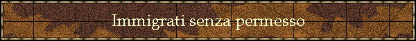 Immigrati senza permesso