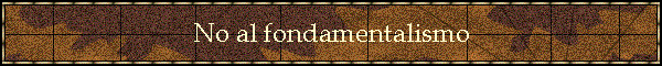 No al fondamentalismo