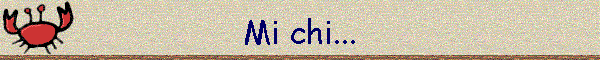 Mi chi...