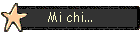 Mi chi...