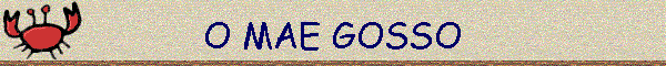 O MAE GOSSO