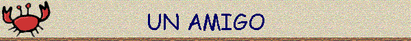 UN AMIGO