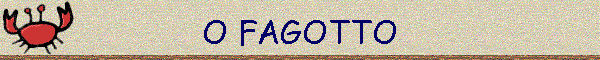 O FAGOTTO