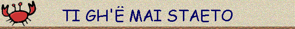 TI GH' MAI STAETO