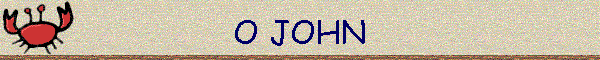 O JOHN