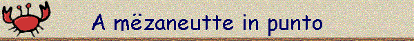 A mzaneutte in punto