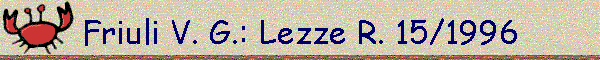 Friuli V. G.: Lezze R. 15/1996