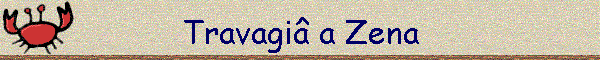 Travagi a Zena