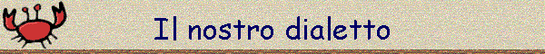 Il nostro dialetto