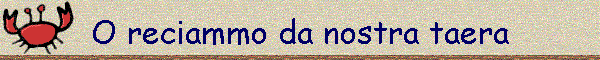 O reciammo da nostra taera