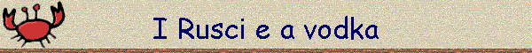I Rusci e a vodka